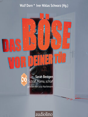 cover image of Schlaf, Mama, schlaf--Das Böse vor deiner Tür, Band 6 (ungekürzt)